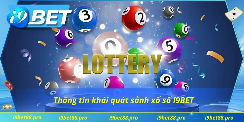 Khái quát xổ số I9BET số 1 châu Á